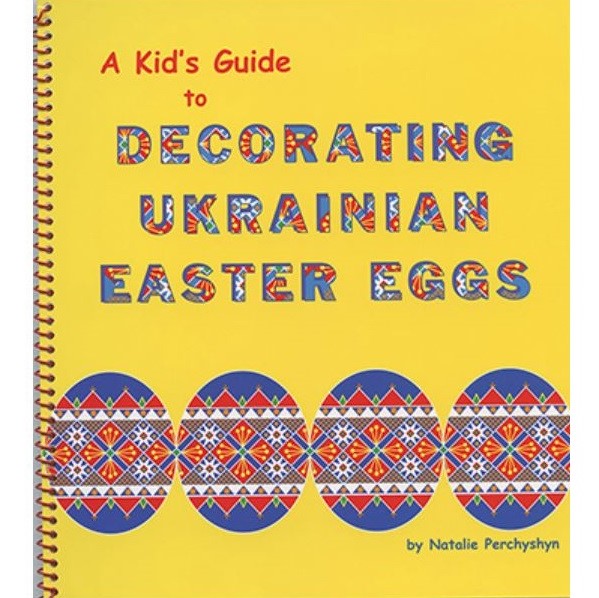 A Kid’s Guide to Decorating Ukrainian Easter Eggs